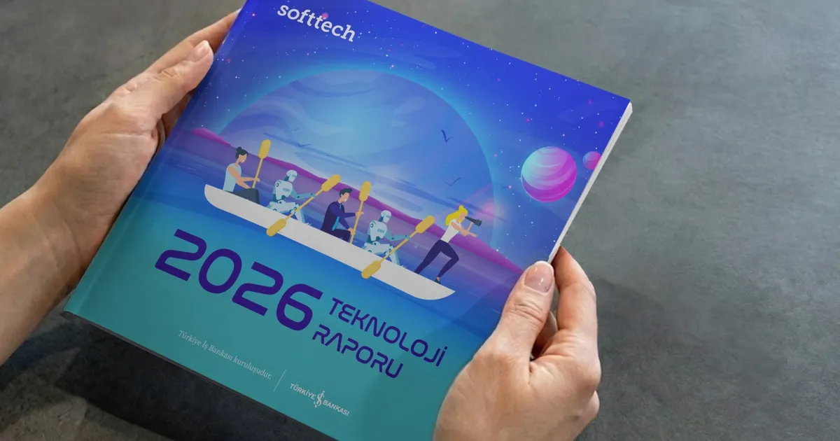 Softtech 2026 Teknoloji Raporu, yapay zekânın kendi kendine öğrenen, karar