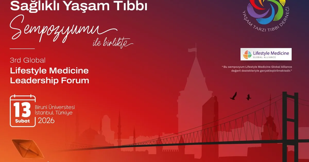 13 Şubat 2026’da İstanbul’daki sempozyum, yaşam tarzı tıbbının Türkiye’de kurumsal