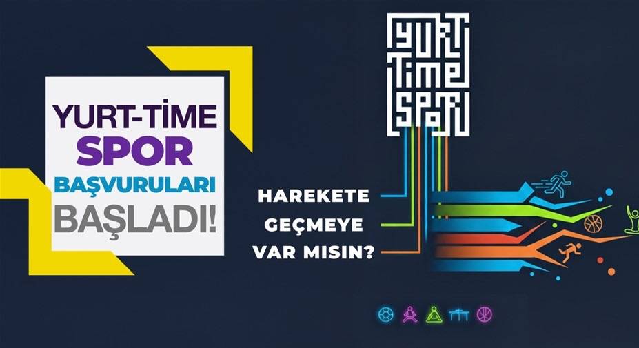 Yurt Time Spor Başvuruları Başladı...Yurtlarda barınan öğrencilerin ek ekonomik gelir