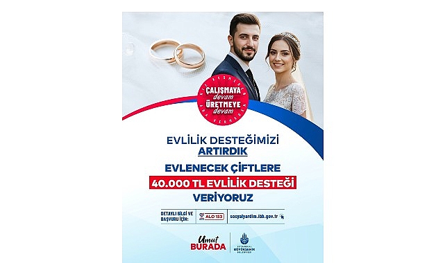 İBB, yeni evlenen çiftler için sunduğu “Evlilik Desteği”ni artırdı. 30