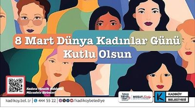 Kadıköy Belediyesi, 8 Mart Dünya Kadınlar Günü kapsamında kadın hakları