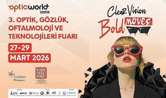 Optik sektörünün önemli buluşmalarından Optic World İzmir – 3. Optik,