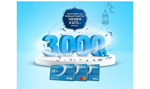 Halkbank, Ramazan sofralarını Paraf çatısı altındaki ayrıcalıklarla donatan bir kampanyaya