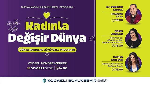 Kocaeli Büyükşehir Belediyesi, 8 Mart Dünya Kadınlar Günü’nü önemli isimlerin