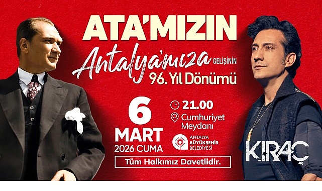 Gazi Mustafa Kemal Atatürk'ün Antalya'ya gelişinin 96’ncı yılı Antalya Büyükşehir