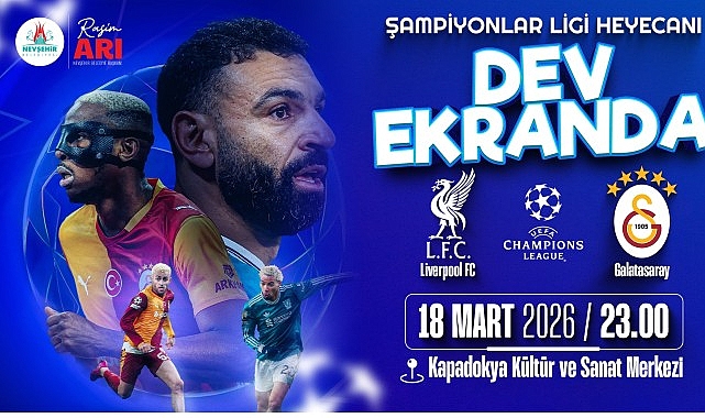 Nevşehir Belediyesi, Galatasaray’ın UEFA Şampiyonlar Ligi son 16 maçında deplasmanda