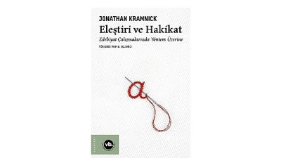VakıfBank Kültür Yayınları (VBKY), Jonathan Kramncik’in kaleme aldığı “Eleştiri ve Hakikat” adlı eseri okurlarla