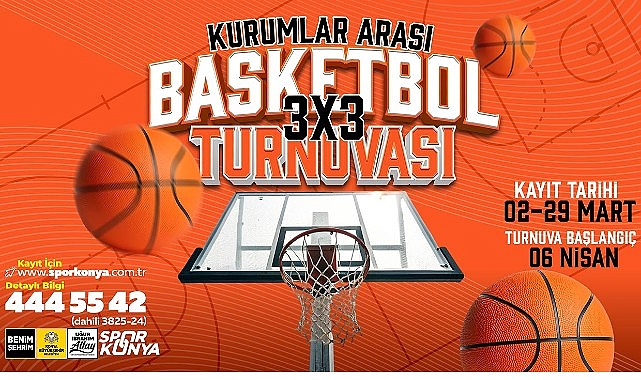 Konya Büyükşehir Belediyesi tarafından basketbol tutkunlarını bir araya getirecek Kurumlar