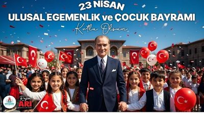 Nevşehir Belediye Başkanı Rasim Arı, 23 Nisan Ulusal Egemenlik ve