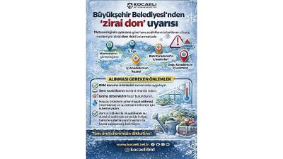 Kocaeli Büyükşehir Belediyesi, hava sıcaklıklarında beklenen düşüş nedeniyle zirai don