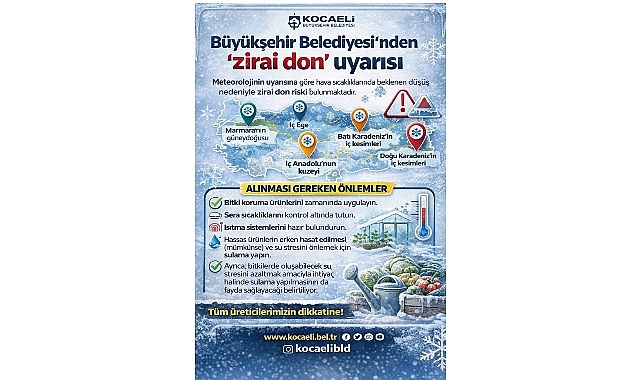 Kocaeli Büyükşehir Belediyesi, hava sıcaklıklarında beklenen düşüş nedeniyle zirai don