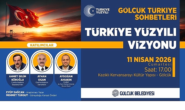 Gölcük Belediyesi’nin ev sahipliğinde düzenlenecek olan "Türkiye Yüzyılı Vizyonu" konulu