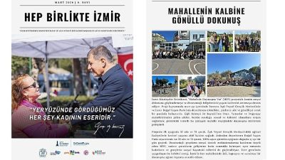İzmir Büyükşehir Belediyesi’nin aylık elektronik bülteni Hep Birlikte İzmir’in mart