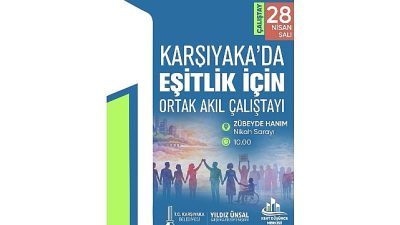 Karşıyaka Belediyesi Kent Düşünce Merkezi, toplumsal eşitlik hedefiyle önemli bir