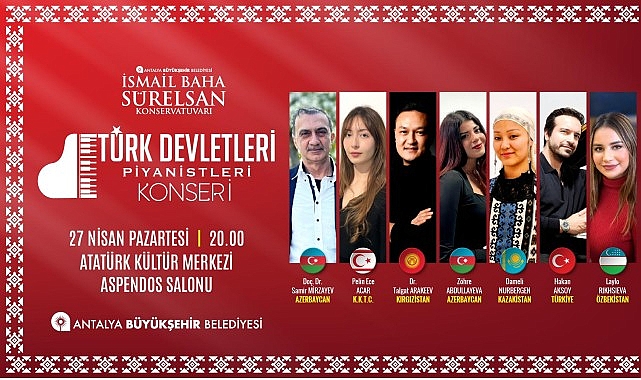 Antalya Büyükşehir Belediyesi İsmail Baha Sürelsan Konservatuvarı tarafından düzenlenen “Türk