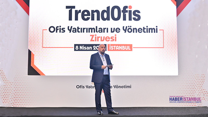 Trendofis tarafından düzenlenen "Ofis Yatırımları, Yönetimi ve Çalışma Kültürü Zirvesi",