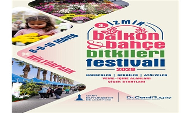 İzmir Büyükşehir Belediyesi tarafından üçüncü kez düzenlenecek İzmir Balkon-Bahçe Bitkileri