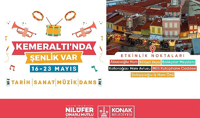 Kemeraltı’nda şenlik başlıyor Konak Belediyesi’nin önce Alsancak’ta başlattığı etkinlikler, vatandaştan ve esnaftan gelen
