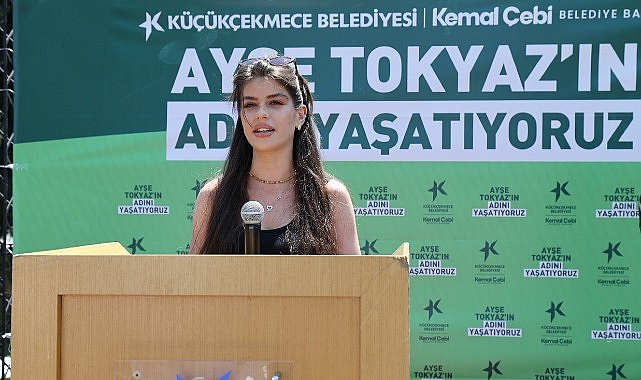 Küçükçekmece Belediyesi, genç yaşta hayattan koparılan Ayşe Tokyaz’ın anısını yaşatmak