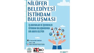 İş arayanlar ile işverenleri aynı çatı altında buluşturacak olan “Nilüfer