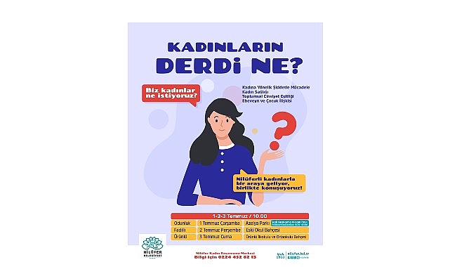 Nilüfer Belediyesi, Temmuz ayı boyunca ilçedeki farklı mahallelerde kadınlara ve