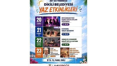 Dikili Belediyesi tarafından düzenlenen "Yaz Etkinlikleri", 20-23 Temmuz tarihleri arasında