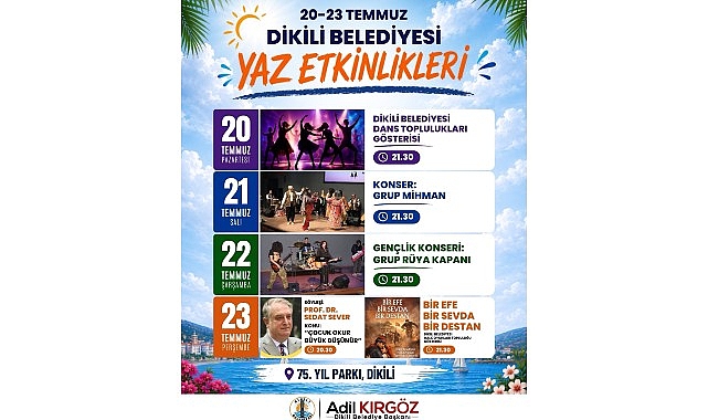 Dikili’de yaz etkinlikleri coşkusu başlıyor! Dikili Belediyesi tarafından düzenlenen "Yaz Etkinlikleri", 20-23 Temmuz tarihleri arasında