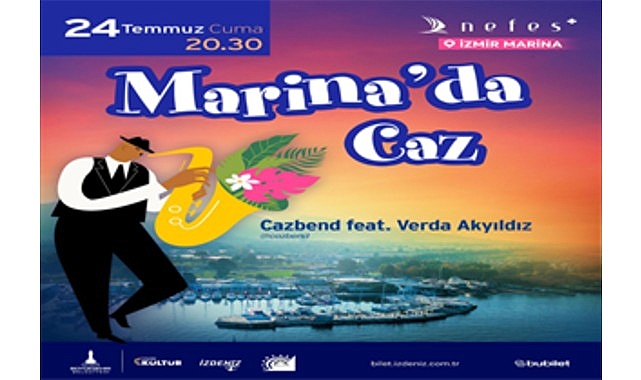 İzmir Marina’da ritim, deniz ve müzik bir arada İzmir Marina, yaz boyunca Körfez manzarası eşliğinde müzik dolu gecelere