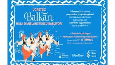 İzmir Büyükşehir Belediyesi, 18-50 yaş arasındaki vatandaşlar için ücretsiz Balkan