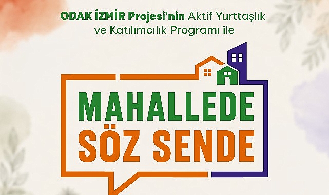 Mahallende söz sahibi olmaya hazır mısın? İzmir Büyükşehir Belediyesi, "Mahallede Söz Sende" programıyla İzmirlileri kent yönetimine