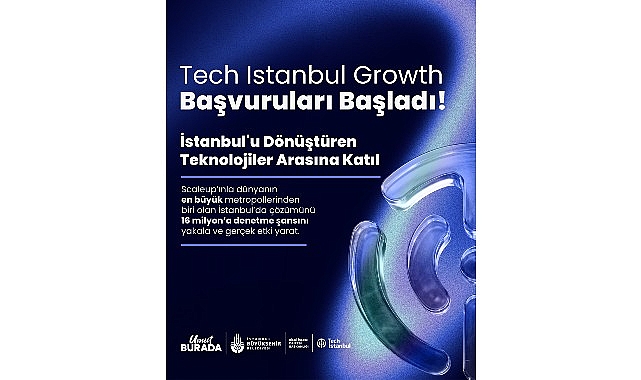 Tech Istanbul Growth 2026 Başvuruları Başladı İstanbul Büyükşehir Belediyesi'nin (İBB) girişimcilik ve teknoloji alanındaki ödüllü markası