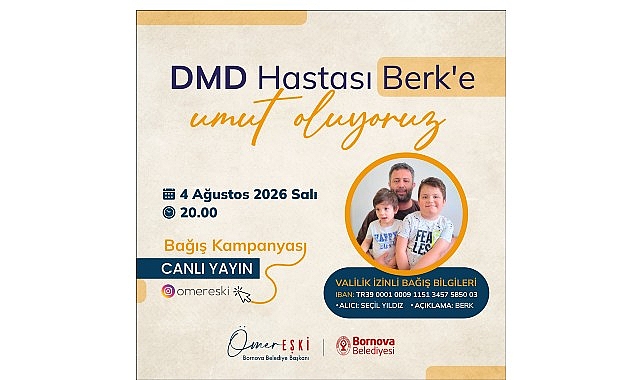 Bornova Belediye Başkanı Ömer Eşki, DMD hastası Berk Yıldız için