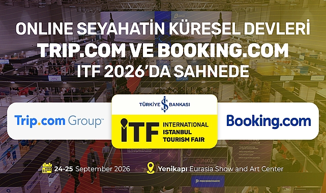 Online seyahatin küresel devleri Trip.com ve Booking.com, ITF 2026’da sahnede Trip.com ve Booking.com yöneticileri, online seyahat platformlarının (OTA) küresel turizmde değişen