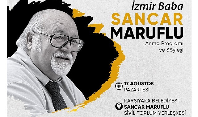 Sancar Maruflu vefatının 5. yılında özlemle anılıyor Karşıyaka Belediyesi, kent hafızasının ve sivil toplumun simge ismi Karşıyakalı