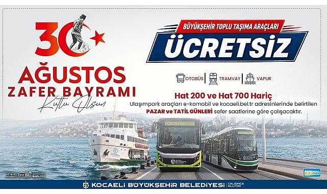 Kocaeli Büyükşehir Belediyesi, 30 Ağustos Zafer Bayramı dolayısıyla tramvay, otobüs