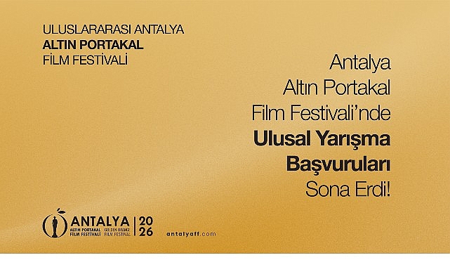Antalya Altın Portakal Film Festivali’nde Ulusal Yarışma Başvuruları Sona Erdi! 29 Haziran 2026, Pazartesi günü erişime açılan Ulusal Uzun Metraj,