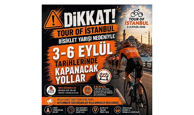 Uluslararası yol bisikleti yarışı Tour of İstanbul nedeniyle 3–6 Eylül