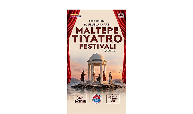8. Uluslararası Maltepe Tiyatro Festivali kapılarını açıyor! Maltepe Belediyesi tarafından bu yıl 8’incisi düzenlenen Uluslararası Maltepe Tiyatro