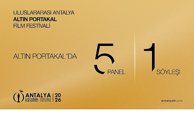 Altın Portakal Panel, Forum, Söyleşi ve Atölyelere Ev Sahipliği Yapacak 24-31 Ekim 2026 tarihleri arasında gerçekleştirilecek, Türkiye’nin en köklü film