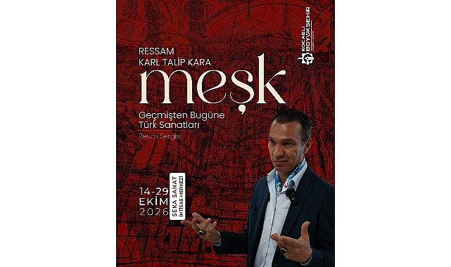 “Kocaeli ile Muhabbet” sanatseverlerle buluşuyor Ressam Karl Talip Kara’nın 37 eserinden oluşan “Meşk: Geçmişten Bugüne